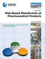 ISPE Baseline Guide: Volume 7 – Risk-Based Manufacture of Pharmaceutical Products (Risk-MaPP)