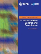 ISPE GAMP Good Practice Guide: IT Infrastructure Control and Compliance