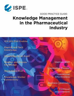 Good Practice Guide: Knowledge Management in the Pharmaceutical Industry